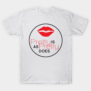 Pretty Is As Pretty Does / Red & Black T-Shirt